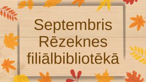 Septembris Rēzeknes filiālbibliotēkā galvene