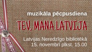 Muzikāla pēcpusdiena "Tev, mana Latvija" galvene