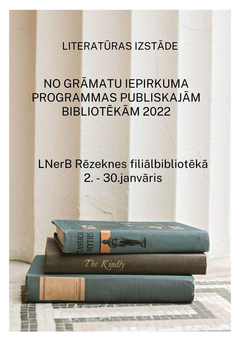 Plakāts izstādei "No grāmatu iepirkuma programmas publiskajām bibliotēkām 2022"