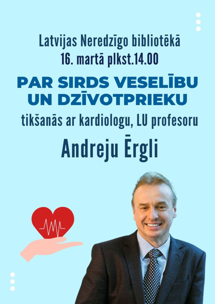Plakāts "Tikšanās ar kardiologu un Latvijas Kardioloģijas centra vadītāju Andreju Ērgli"