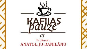 Kafijas pauze ar profesoru Anatoliju Danilānu galvene