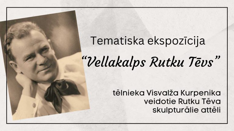 Tematiska ekspozīcija “Vellakalps Rutku Tēvs” galvene