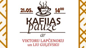 KAFIJAS PAUZE ar Viktoru Lapčenoku un Liu Guļevsku titulbilde