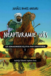 Vāks grāmatai "Neapturamie mēs : kā ienaidnieki kļuva par draugiem : III"