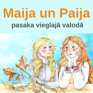 Maija un Paija. Pasaka vieglajā valodā