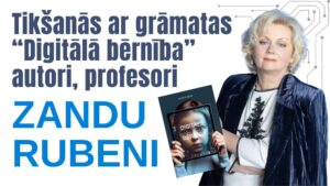 Tikšanās ar grāmatas “Digitālā bērnība” autori, profesori Zandu Rubeni. Titulbilde