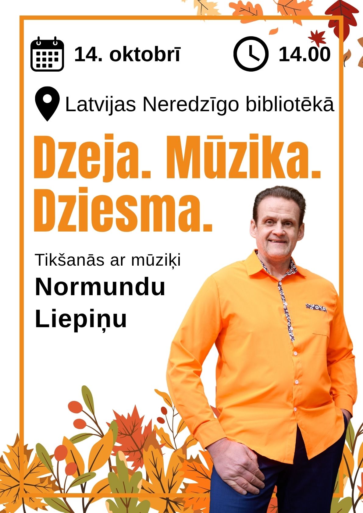 Plakāts "Dzeja. Mūzika. Dziesma. Tikšanās ar mūziķi Normundu Liepiņu"